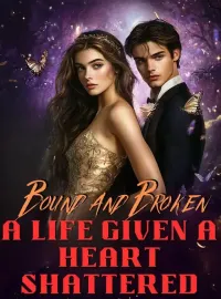 Bound and Broken: A Life Given, A Heart Shattered Novel Cover