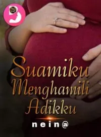Sampul Novel Suamiku Menghamili Adikku