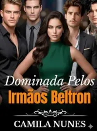 Capa do Romance Dominada Pelos Irmãos Beltron