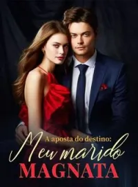 Capa do Romance A aposta do destino: meu marido magnata