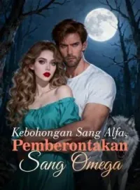 Sampul Novel Kebohongan Sang Alfa, Pemberontakan Sang Omega