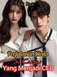 Sampul Novel Perjalanan Cinta Si Cupu Yang Menjadi CEO