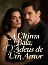 Capa do Romance A Última Bala: O Adeus de Um Amor