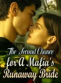 The Second Chance for A Mafia's Runaway Bride Novel Cover