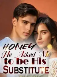 Honey, He Asked Me to be His Substitute Novel Cover