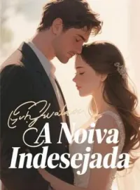 Capa do Romance A Noiva Indesejada