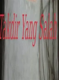 Sampul Novel Takdir Yang Salah 