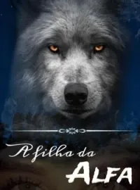 Capa do Romance A filha da Alfa