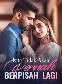 Sampul Novel Kita Tidak Akan Pernah Berpisah Lagi