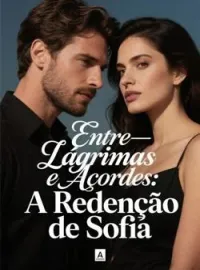 Capa do Romance Entre Lágrimas e Acordes: A Redenção de Sofia