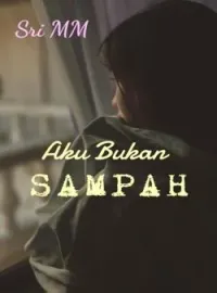 Sampul Novel Aku Bukan Sampah
