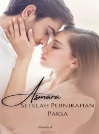 Sampul Novel Asmara Setelah Pernikahan Paksa 