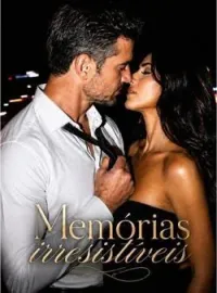Capa do Romance Memórias irresistíveis