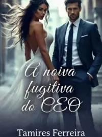 Capa do Romance A noiva Fugitiva do CEO