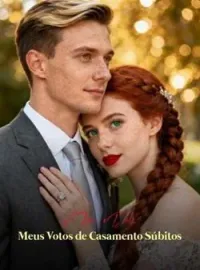 A Traição Dele, Meus Votos de Casamento Súbitos