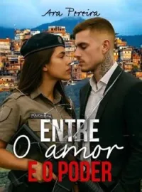 Capa do Romance ENTRE O AMOR E O PODER