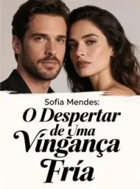 Capa do Romance Sofia Mendes: O Despertar de Uma Vingança Fria
