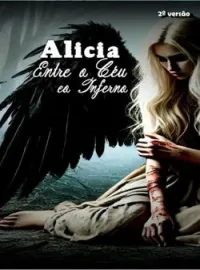 Capa do Romance Alicia entre o Céu e o Inferno - 2º versão