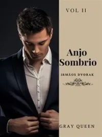 Capa do Romance Anjo Sombrio - Irmãos Dvorak - Livro II
