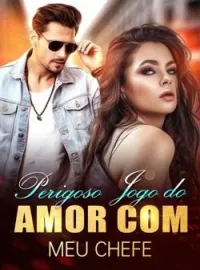 Capa do Romance Perigoso Jogo do Amor com Meu Chefe
