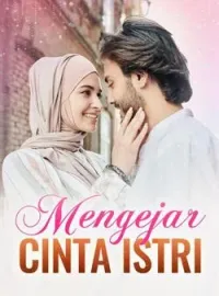 Sampul Novel Mengejar Cinta Istri