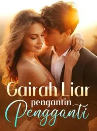 Sampul Novel GAIRAH LIAR PENGANTIN PENGGANTI
