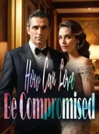 How Can Love Be Compromised Novel Cover