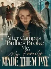 After Campus Bullies Broke Me, My Family Made Them Pay Novel Cover