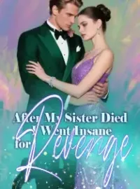 After My Sister Died, I Went Insane for Revenge Novel Cover