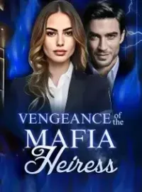 Vengeance Of The Mafia Heiress Novel Cover