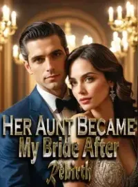 Her Aunt Became My Bride After Rebirth Novel Cover