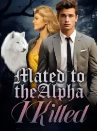 Mated to the Alpha I Killed Novel Cover