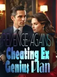 Revenge Against Cheating Ex: Genius Plan! Novel Cover