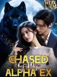 Chased by My Alpha Ex Novel Cover