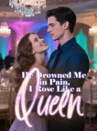 He Drowned Me in Pain, I Rose Like a Queen Novel Cover