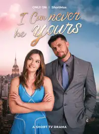 I Can Never be Yours