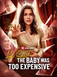 He Said the Baby Was Too Expensive