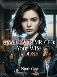 Game Over, Mr. CEO: Your Wife Is Done Novel Cover