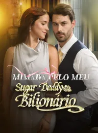 Mimada pelo Meu Sugar Daddy Bilionário