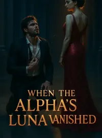 When the Alpha's Luna Vanished Novel Cover