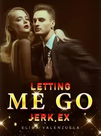 Letting Me Go, Jerk Ex Novel Cover