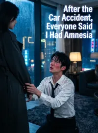 After the Car Accident, Everyone Said I Had Amnesia Novel Cover