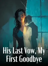 His Last Vow, My First Goodbye Novel Cover