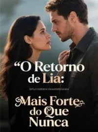 Capa do Romance O Retorno de Lia: Mais Forte do Que Nunca