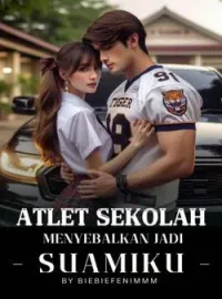 Sampul Novel Atlet Sekolah Menyebalkan Jadi Suamiku 