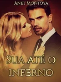 Capa do Romance Sua até o inferno [#3 Trilogia do Inferno]