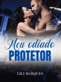 Meu Odiado Protetor