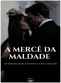 Capa do Romance A mercê da maldade