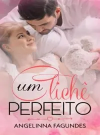 Capa do Romance Um Clichê Perfeito - Especial Mês das mães
