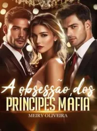 Capa do Romance A obsessão dos príncipes da máfia